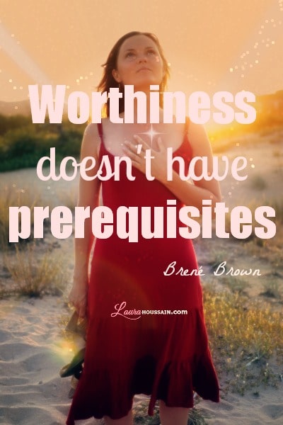 Worthiness Quote from Brené Brown