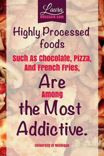 Highly processed foods, such as chocolate, pizza, and French fries