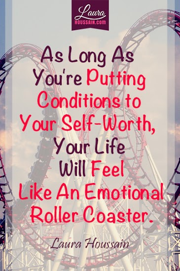 Inspirational Quote: As Long As You're Putting Conditions to Your Self-Worth