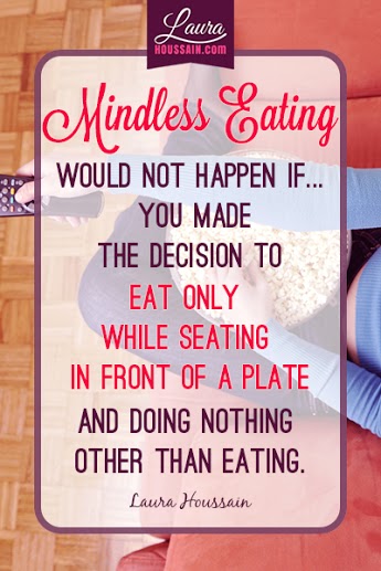 Mindless Eating Would Not Happen If You