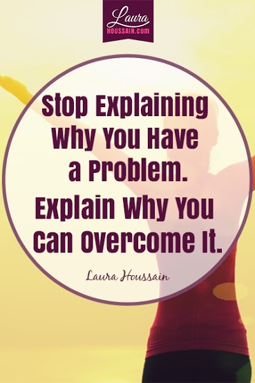 Stop Explaining Why You Have A Problem