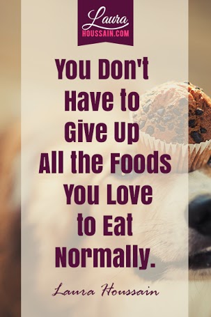 You don't have to give up all the foods
