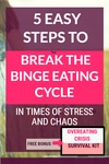 5 step to break the binge eating cycle Pin